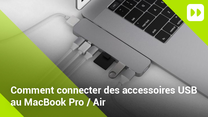 Comment connecter des périphériques USB au MacBook Pro ou MacBook Air –